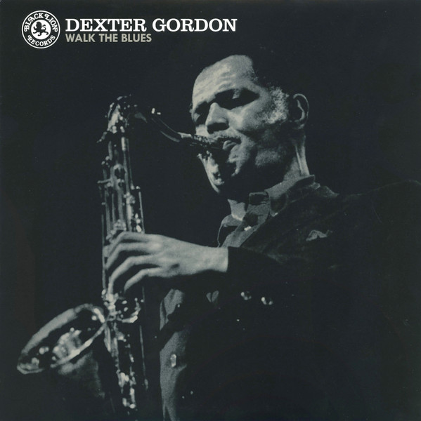 Dexter Gordon - Walk The Blues