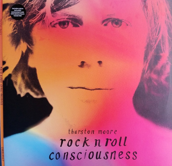 Thurston Moore - Rock N Roll Consciousness