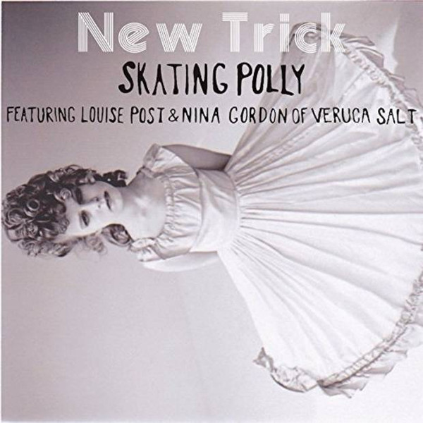 Skating Polly, Louise Post, Nina Gordon - New Trick