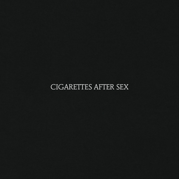 Cigarettes After Sex - Cigarettes After Sex