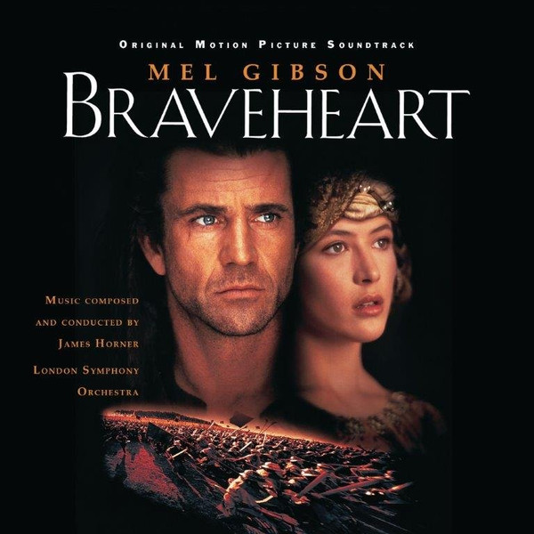 James Horner, London Symphony Orchestra - Braveheart (Original Motion Picture Soundtrack)