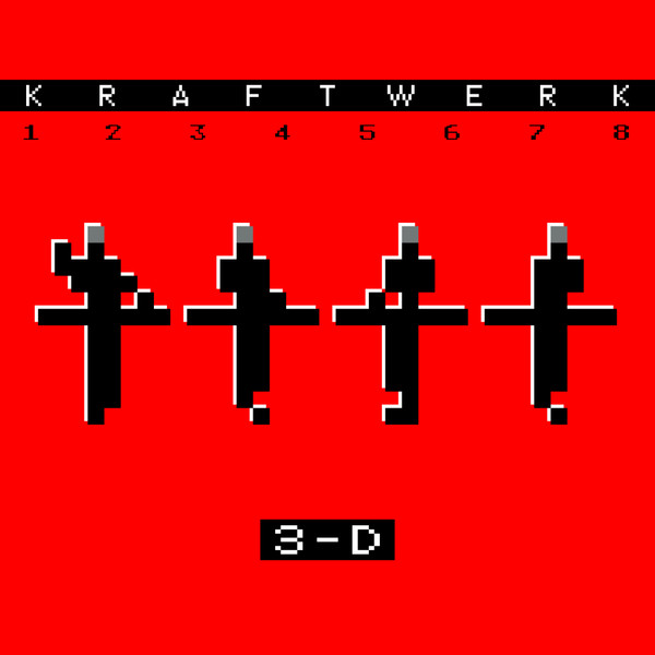 Kraftwerk - 3-D (1 2 3 4 5 6 7 8)