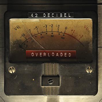 42 Decibel - Overloaded