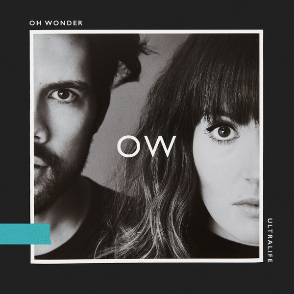 Oh Wonder - Ultralife