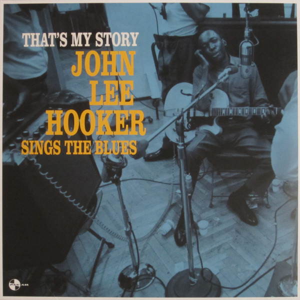 John Lee Hooker - That's My Story John Lee Hooker Sings The Blues