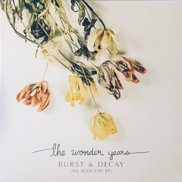 The Wonder Years - Burst & Decay (An Acoustic EP)