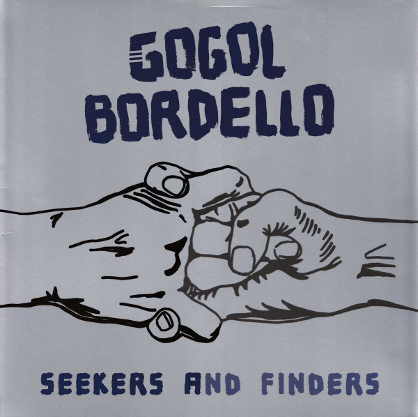 Gogol Bordello - Seekers And Finders