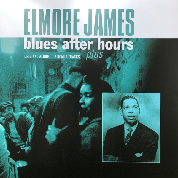 Elmore James - Blues After Hours Plus