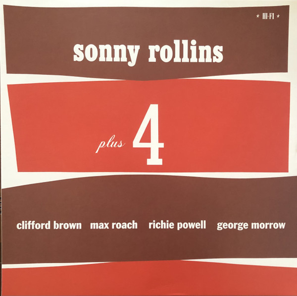 Sonny Rollins, Clifford Brown, Max Roach, Richie Powell, George Morrow - Sonny Rollins Plus 4