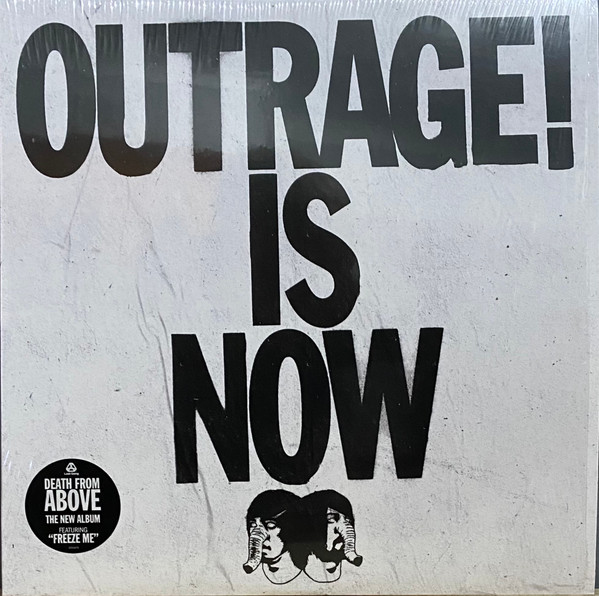 Death From Above 1979 - Outrage! Is Now