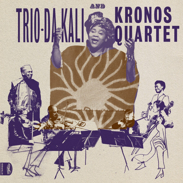 Trio Da Kali, Kronos Quartet - Ladilikan