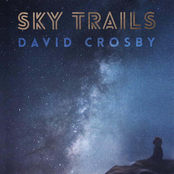 David Crosby - Sky Trails