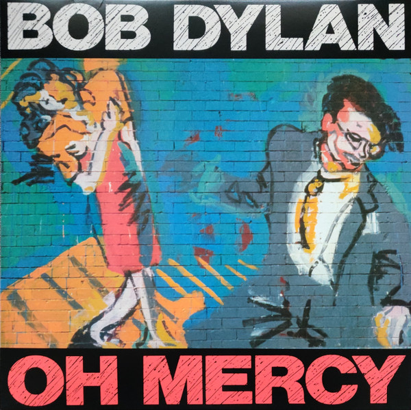 Bob Dylan - Oh Mercy