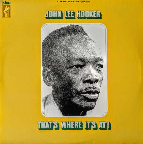 John Lee Hooker - That's Where It's At