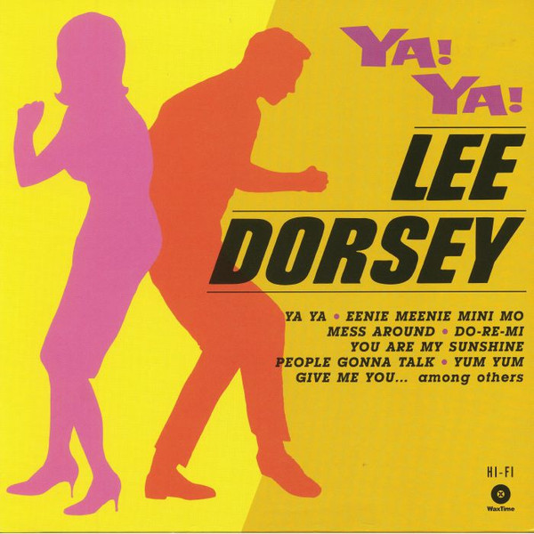 Lee Dorsey - Ya! Ya!