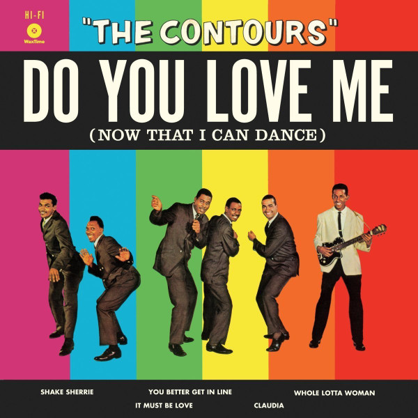 The Contours - Do You Love Me (Now That I Can Dance)