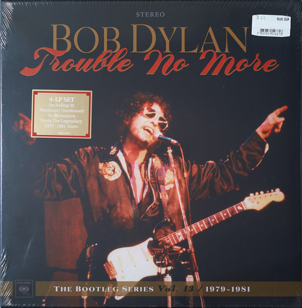 Bob Dylan - Trouble No More (1979-1981)