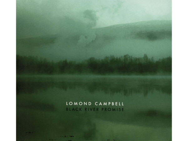 Lomond Campbell - Black River Promise