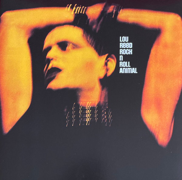 Lou Reed - Rock N Roll Animal