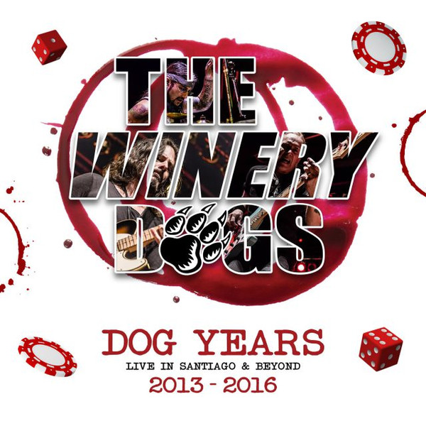 The Winery Dogs - Dog Years - Live in Santiago & Beyond 2013-2016