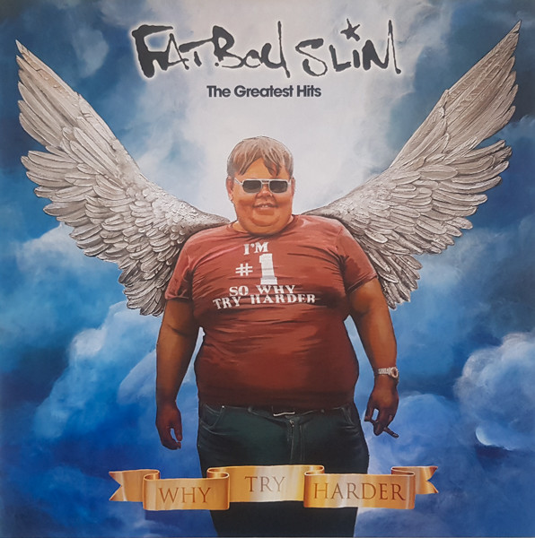 Fatboy Slim - The Greatest Hits (Why Try Harder)