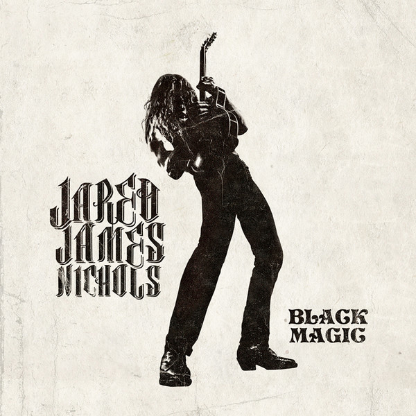 Jared James Nichols - Black Magic