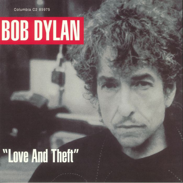 Bob Dylan - "Love And Theft"