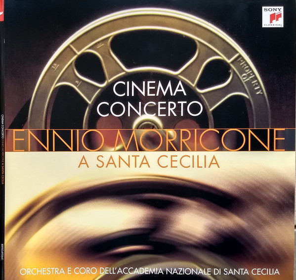 Ennio Morricone, Orchestra dell'Accademia Nazionale di Santa Cecilia, Coro dell'Accademia Nazionale di Santa Cecilia - Cinema Concerto A Santa Cecilia