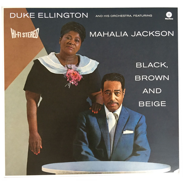 Duke Ellington And His Orchestra, Mahalia Jackson - Black, Brown And Beige