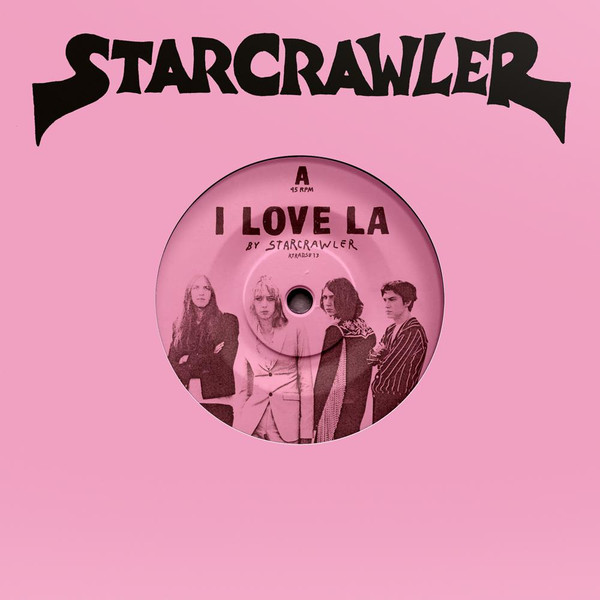 Starcrawler - I Love LA / Castaway