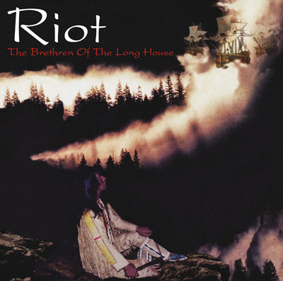 Riot (4) - The Brethren Of The Long House