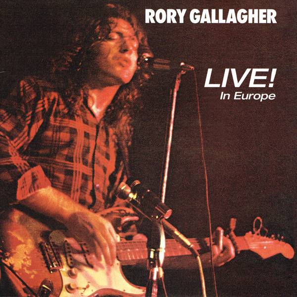 Rory Gallagher - Live! In Europe