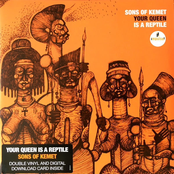 Sons Of Kemet - Your Queen Is A Reptile