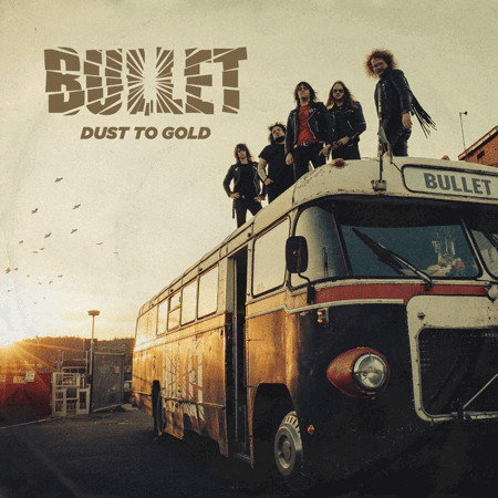 Bullet (10) - Dust To Gold