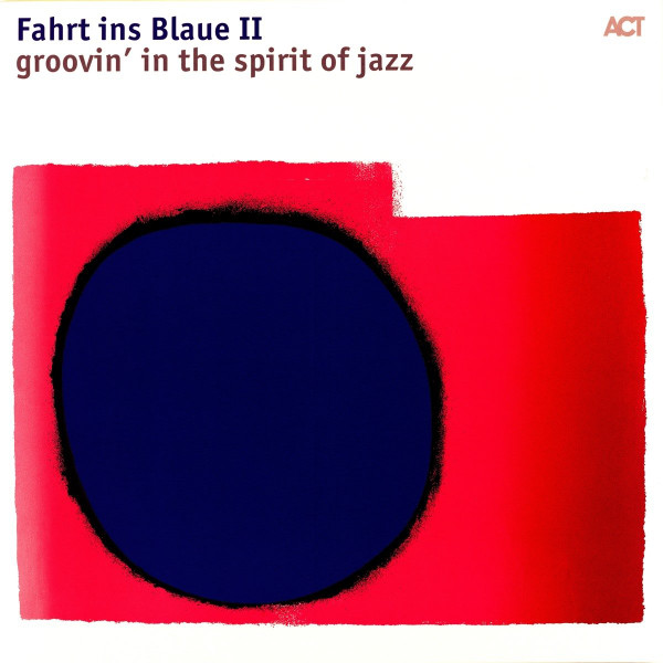 Various - Fahrt Ins Blaue II - Groovin' In The Spirit Of Jazz