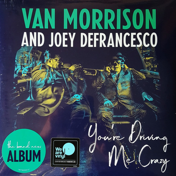 Van Morrison, Joey DeFrancesco - You're Driving Me Crazy