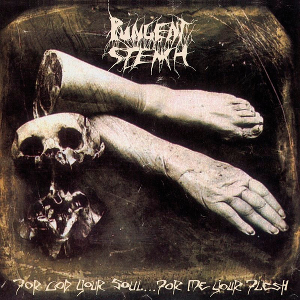 Pungent Stench - For God Your Soul... For Me Your Flesh