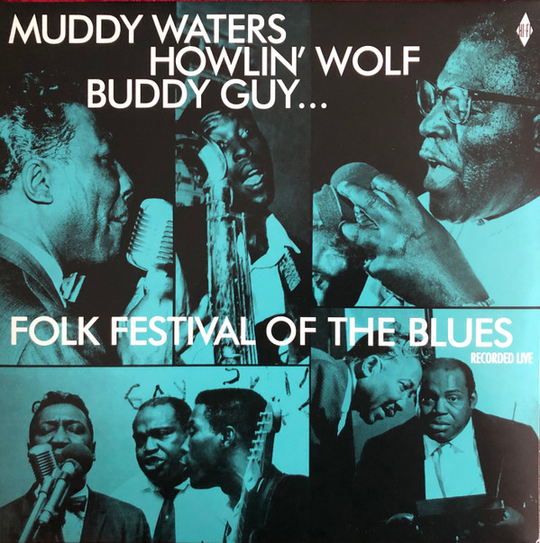 Muddy Waters, Buddy Guy, Howlin' Wolf, Sonny Boy Williamson (2) - Folk Festival Of The Blues