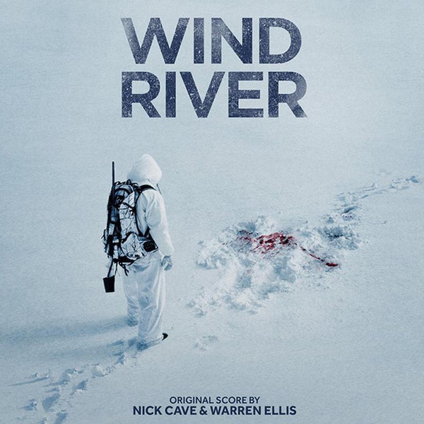 Nick Cave & Warren Ellis - Wind River