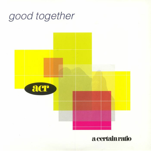 A Certain Ratio - Good Together