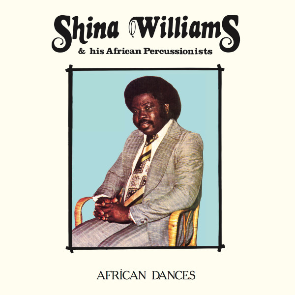 Shina Williams & His African Percussionists - African Dances