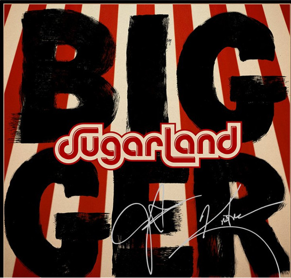 Sugarland (2) - Bigger