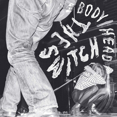 Body/Head - The Switch