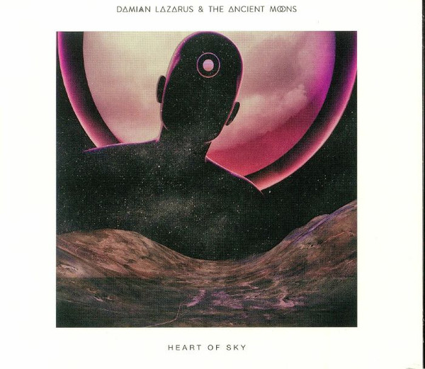 Damian Lazarus, The Ancient Moons - Heart Of Sky