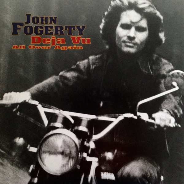 John Fogerty - Deja Vu All Over Again