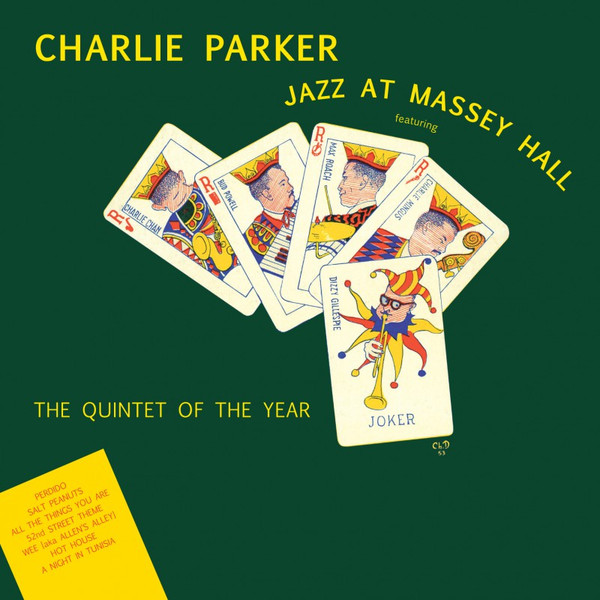 Charlie Parker, Dizzy Gillespie, Bud Powell, Charles Mingus, Max Roach - Jazz At Massey Hall