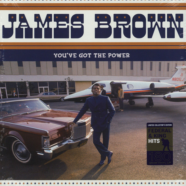 James Brown - You've Got The Power - Federal & King Hits 1956-62