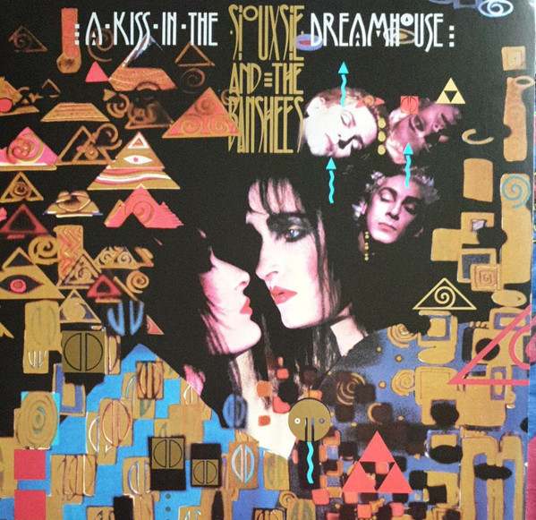 Siouxsie & The Banshees - A Kiss In The Dreamhouse