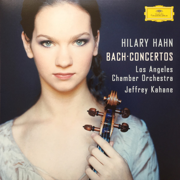 Hilary Hahn, The Los Angeles Chamber Orchestra, Jeffrey Kahane, Johann Sebastian Bach - Concertos