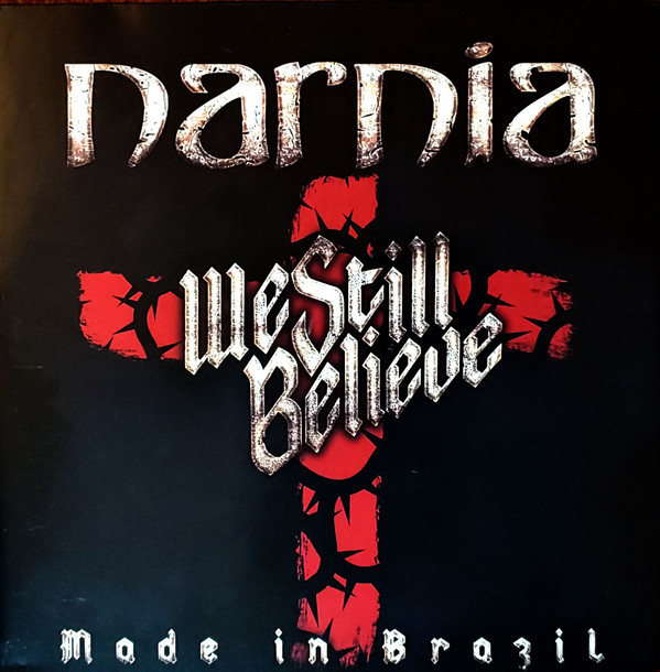 Narnia - We Still Believe - Made In Brazil